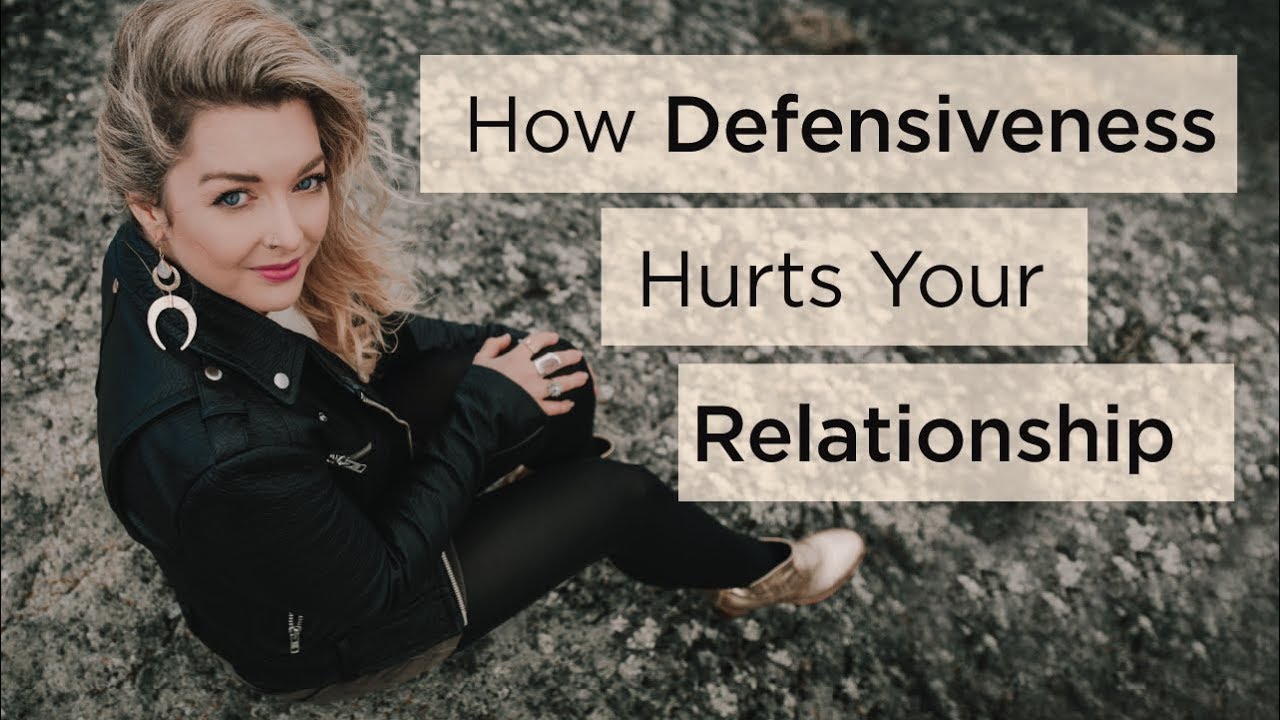 How Defensiveness Hurts Your Relationship