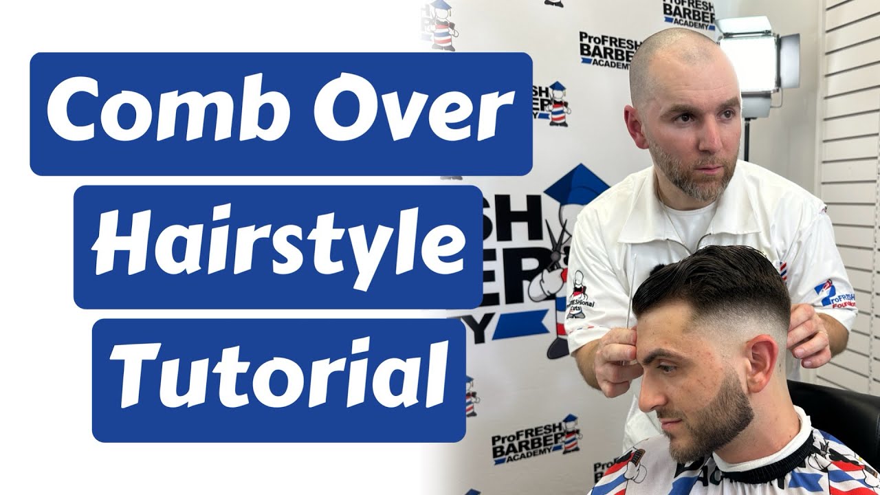 The Comb Over Haircut: What Barbers Get Wrong