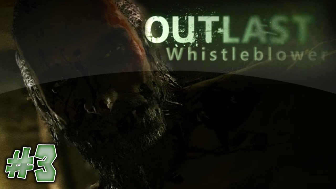 OUTLAST: WHISTLEBLOWER (Resnis Atgriežas Psihenē!) Ep. #3