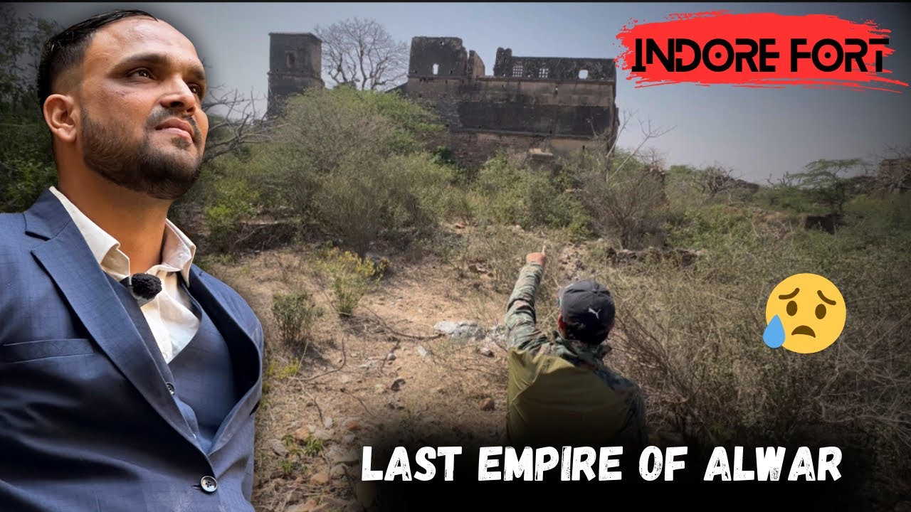 INDORE FORT ALWAR | Alwar Riyasat Ka Aakhiri Kila 😥