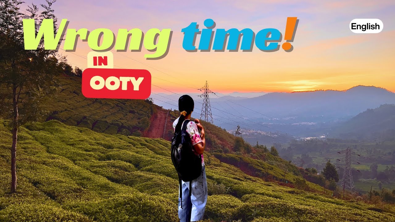 Ooty Travel Vlog | We Visited at the Worst Time 😳
