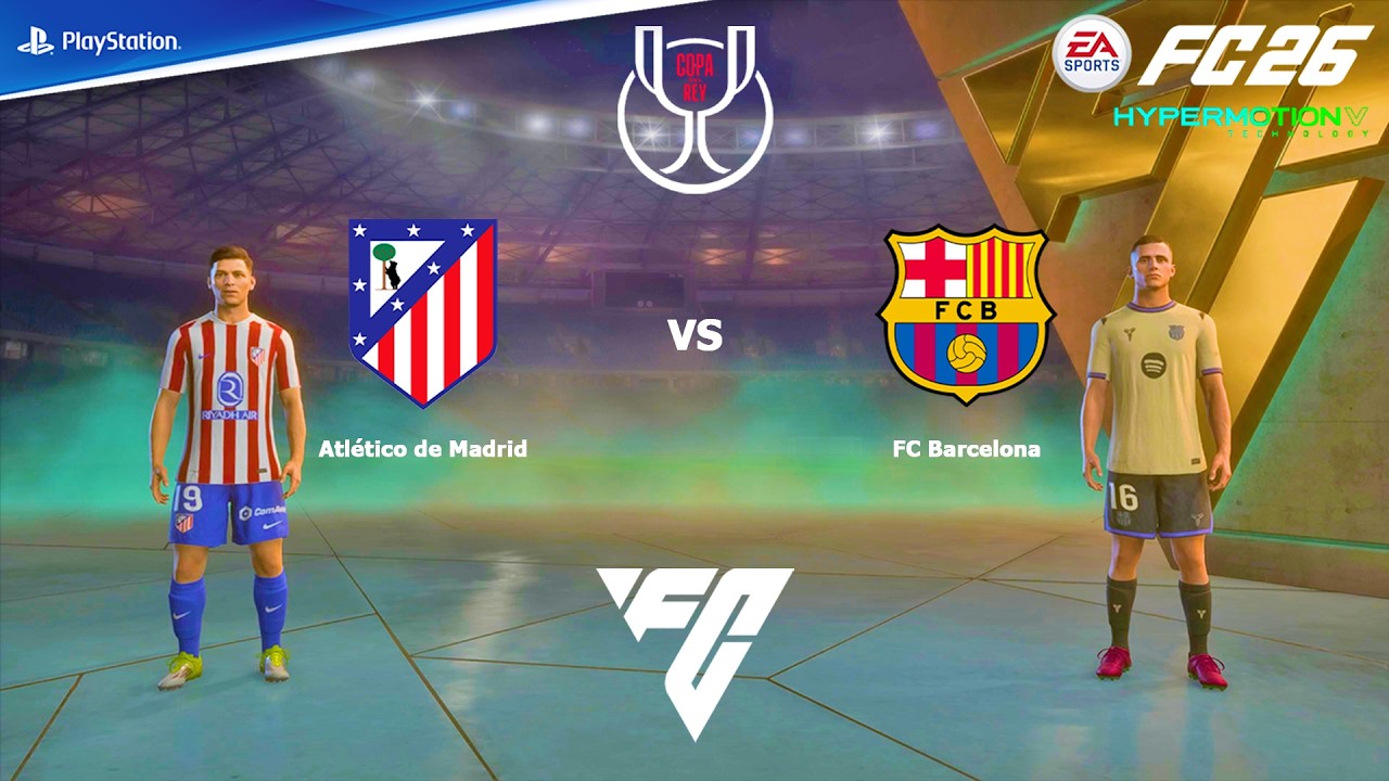 FC 26 PS4 - Atletico Madrid vs FC Barcelona | Copa del Rey Semifinals