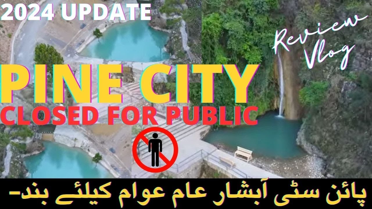 Pine City islamabad | Pine City water closed for public 2024 #islamabad #waterfall #haripur #kpk
