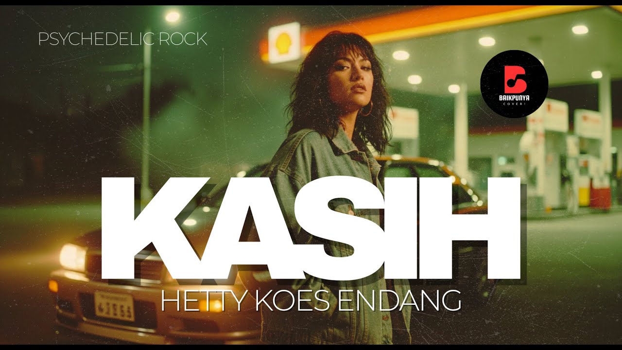 Kasih • Hetty Koes Endang • Psychedelic Rock Trip (Ini Bukan Versi Biasa)