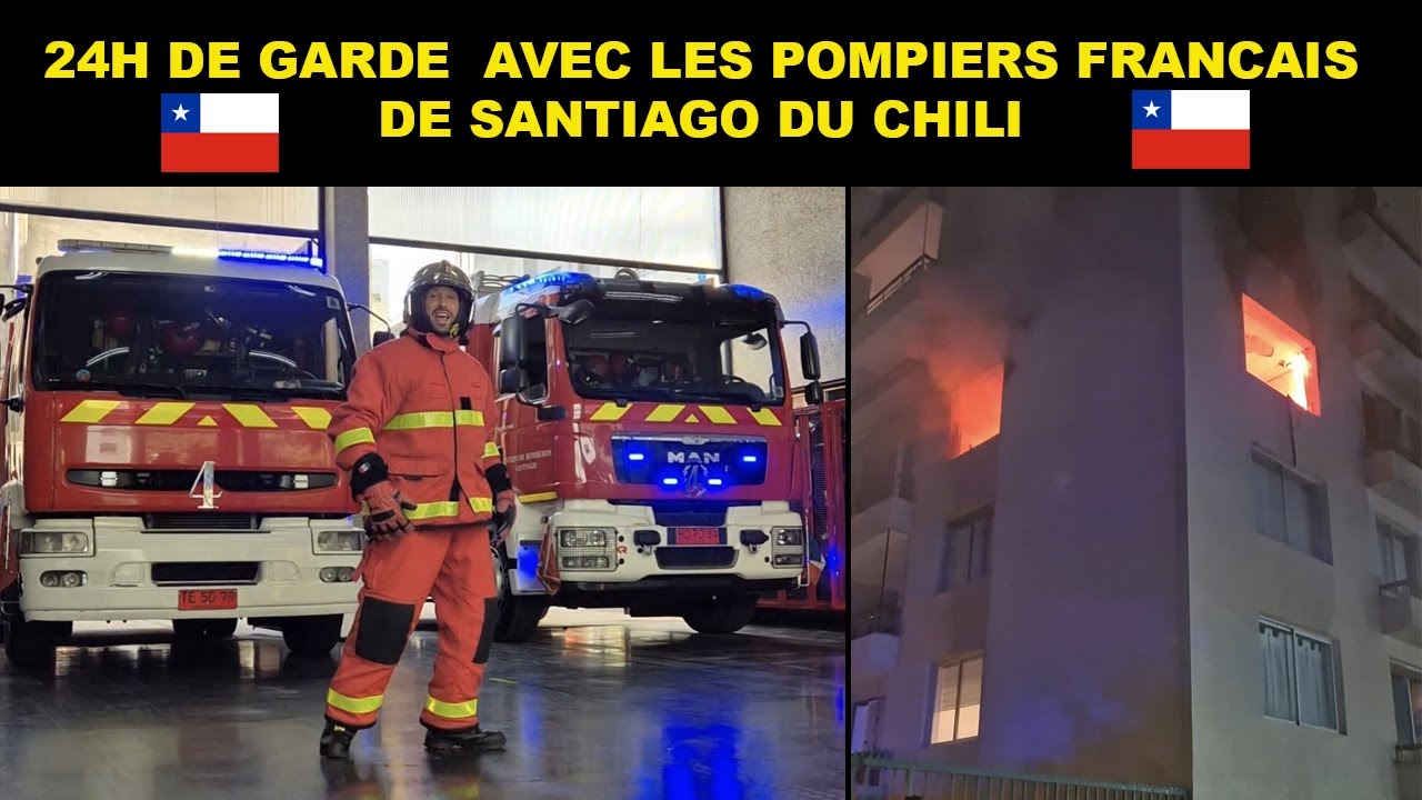 24H de garde avec les pompiers Français de Santiago du Chili !!!