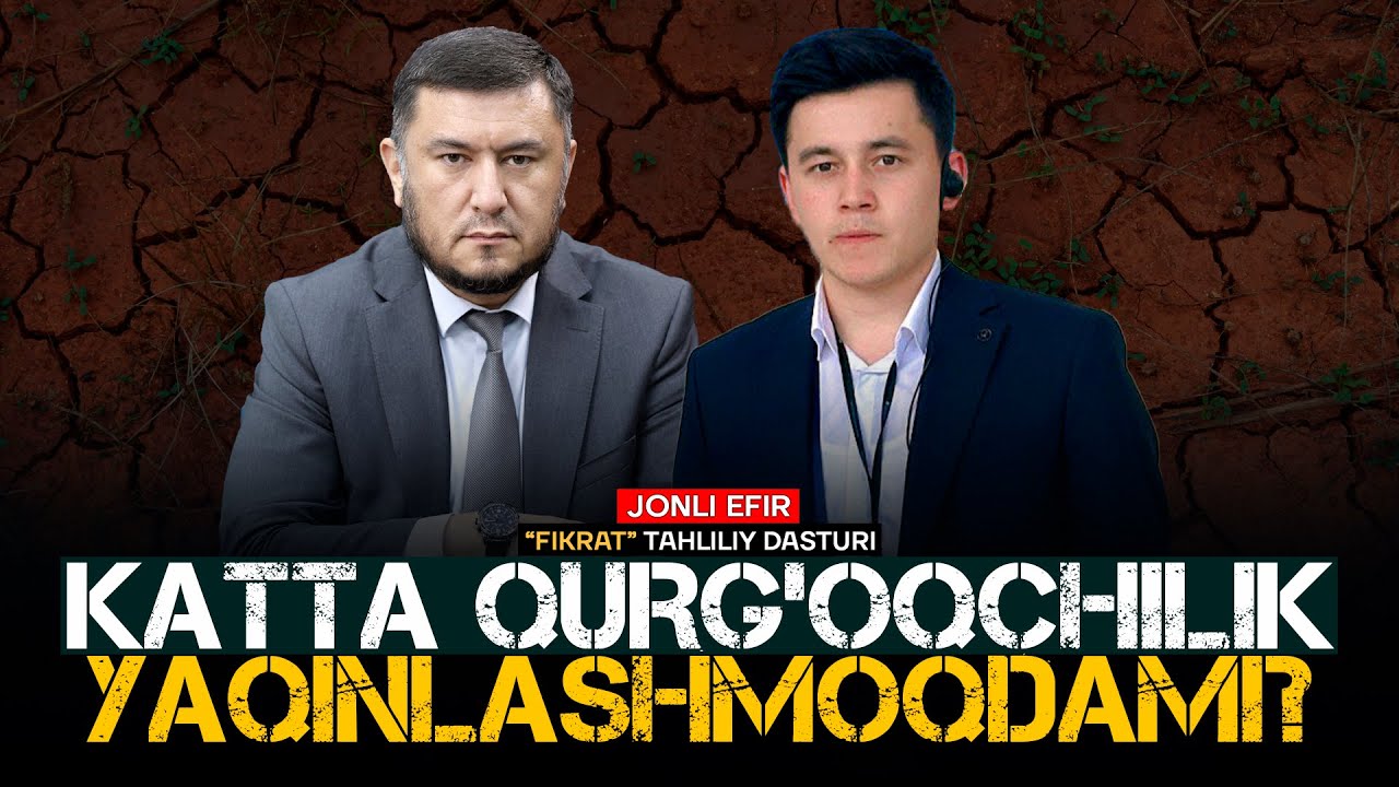 🔴Katta qurgʻoqchilik yaqinlashmoqdami? #fikratuz