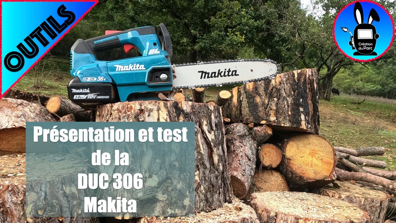 TEST :Tronçonneuse électrique Makita DUC 306