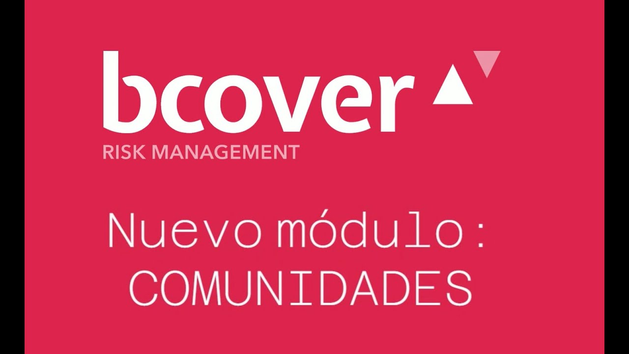BCOVER - NUEVO MÓDULO GERENCIA DE RIESGOS DE COMUNIDADES