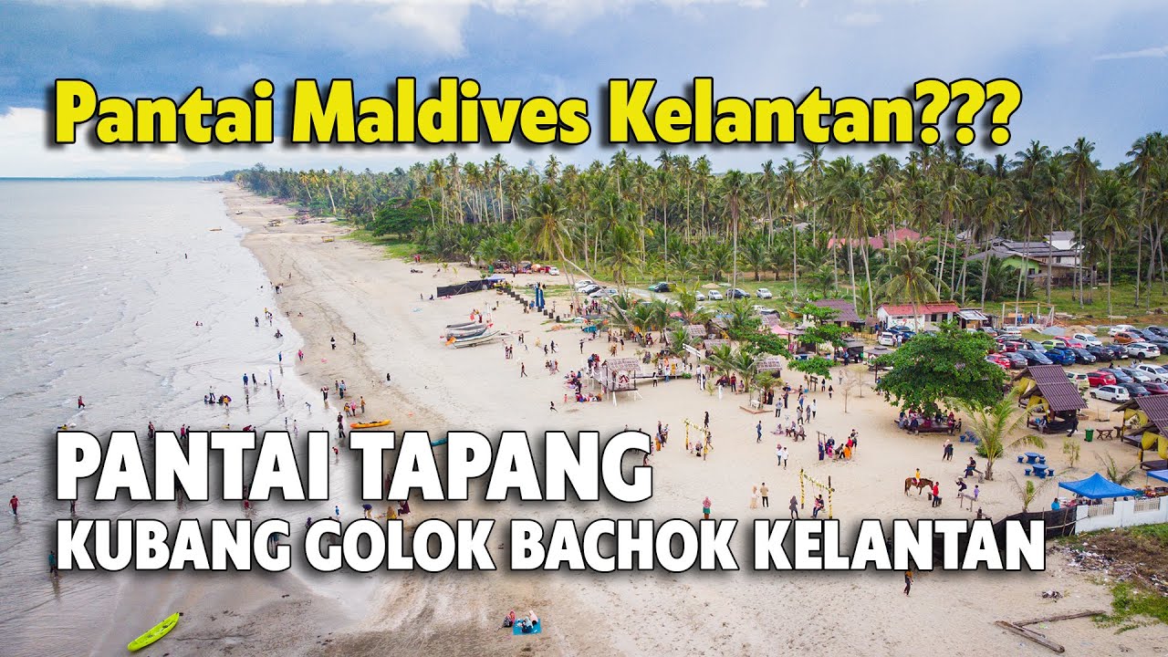 PANTAI TAPANG KUBANG GOLOK BACHOK KELANTAN | PANTAI CANTIK DI KELANTAN | TEMPAT MENARIK DI KELANTAN