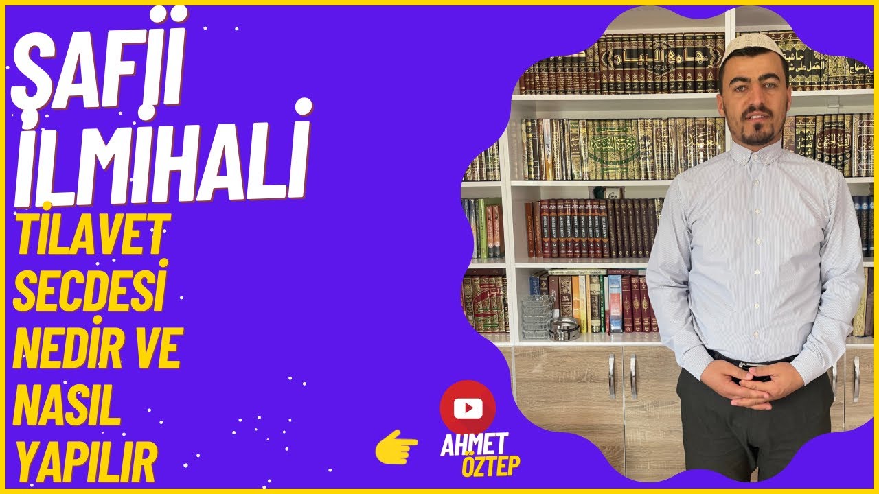 Şafii İlmihali Tilavet secdesi nedir Ve Nasıl Yapılır