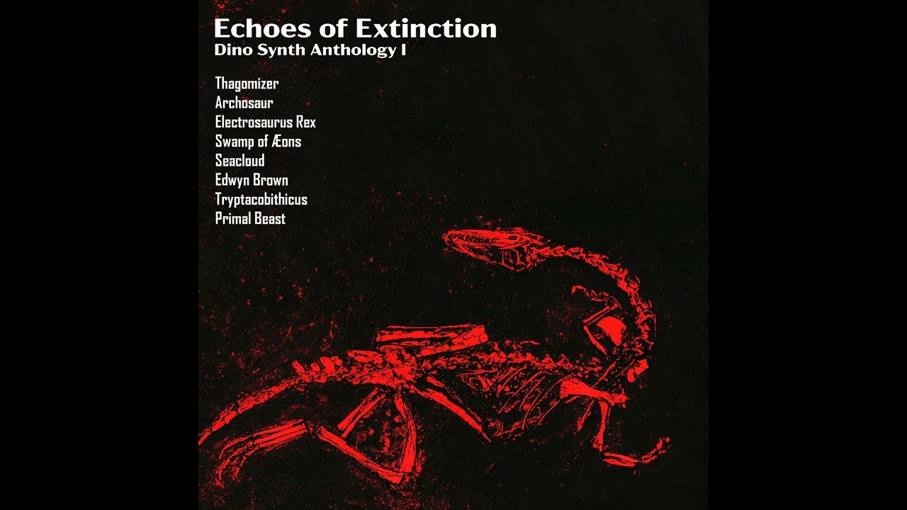 Echoes of Extinction - Dino Synth Anthology I (2024) (Dungeon Synth, Dino Synth, Dark Ambient)