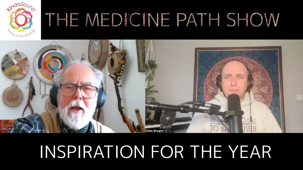 Inspiration For The Year - The Medicine Path Show with Steven Ash