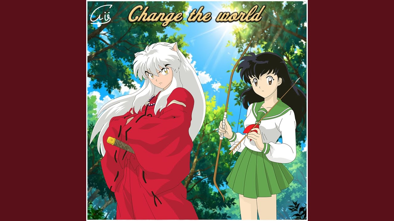 Change the world