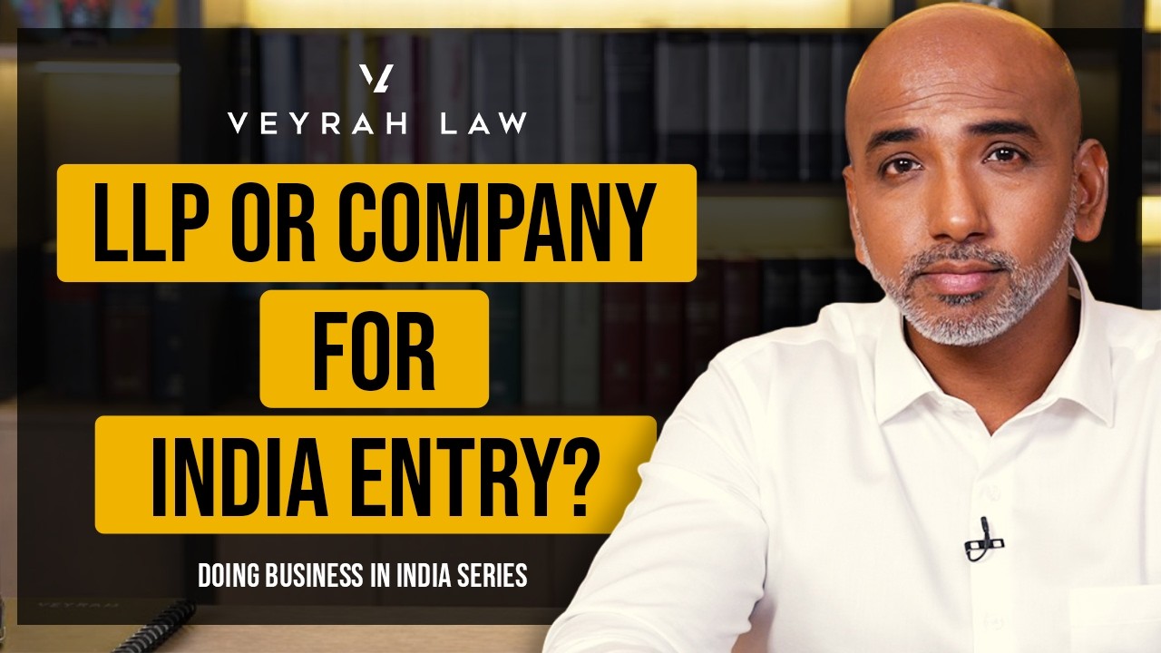 Entering India: LLP or Company &ndash; Which is Better? | Doing Business in India | Episode 11