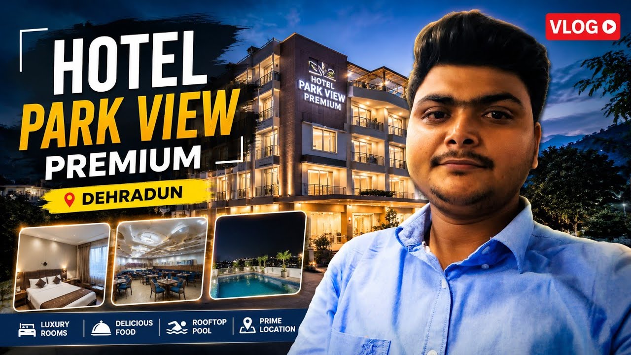 Dehradun ka Luxury Hotel? 😍 | Park View Premium Honest Review