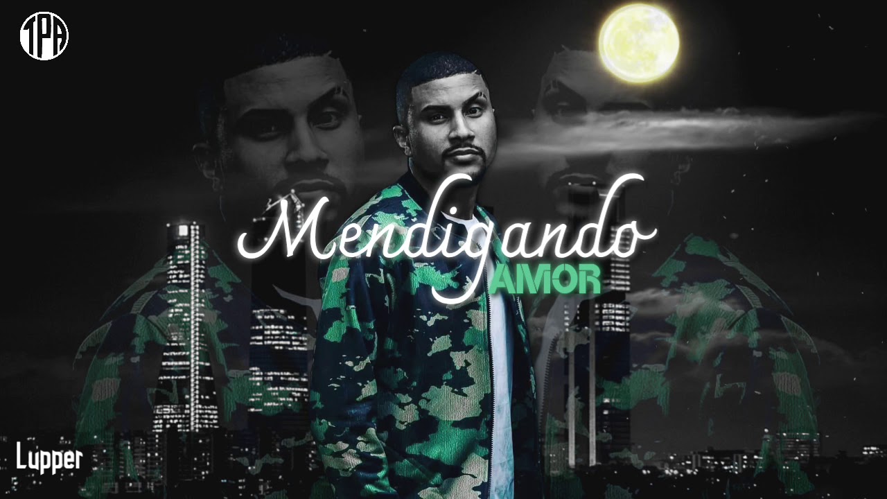 Lupper - Mendigando Amor