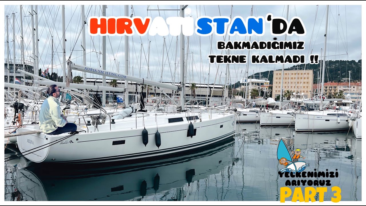 (Part-3) Hırvatistan'ın 2.El Yelkenli Tekne Piyasası