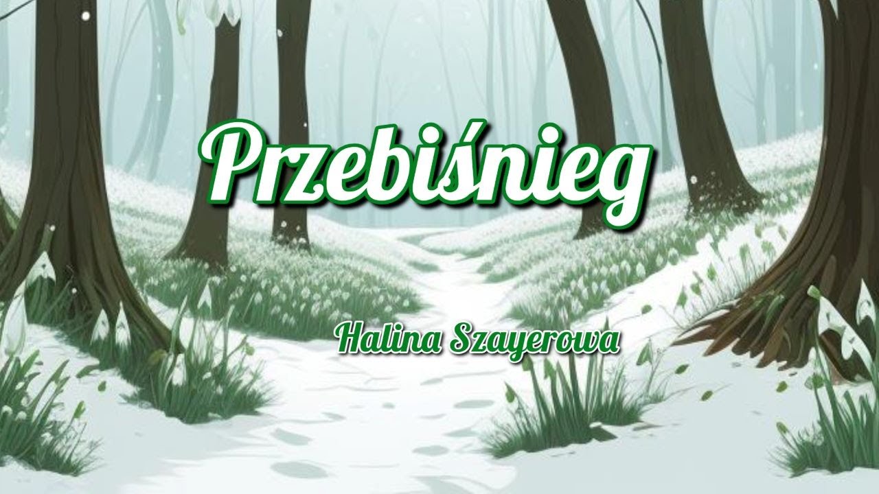 Przebiśnieg  na podstawie wiersza Haliny Szayerowej