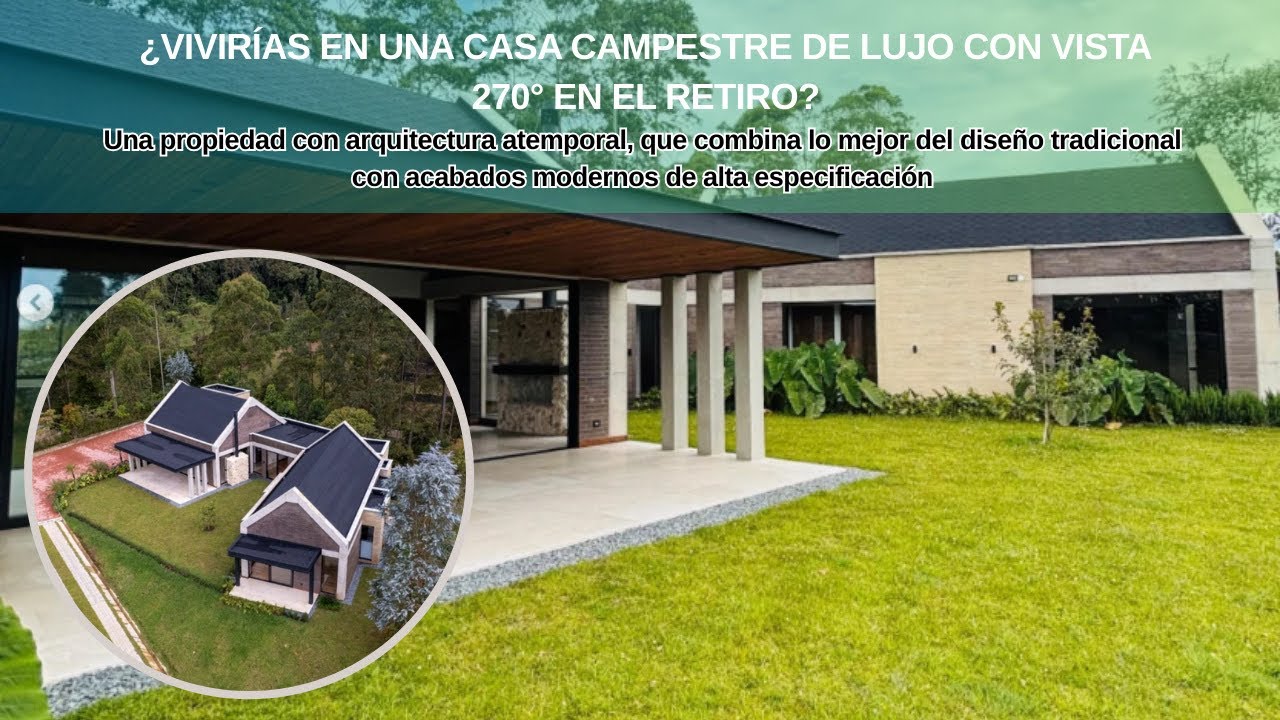Descubre esta espectacular casa campestre para estrenar en Montesereno, El Retiro – Antioquia