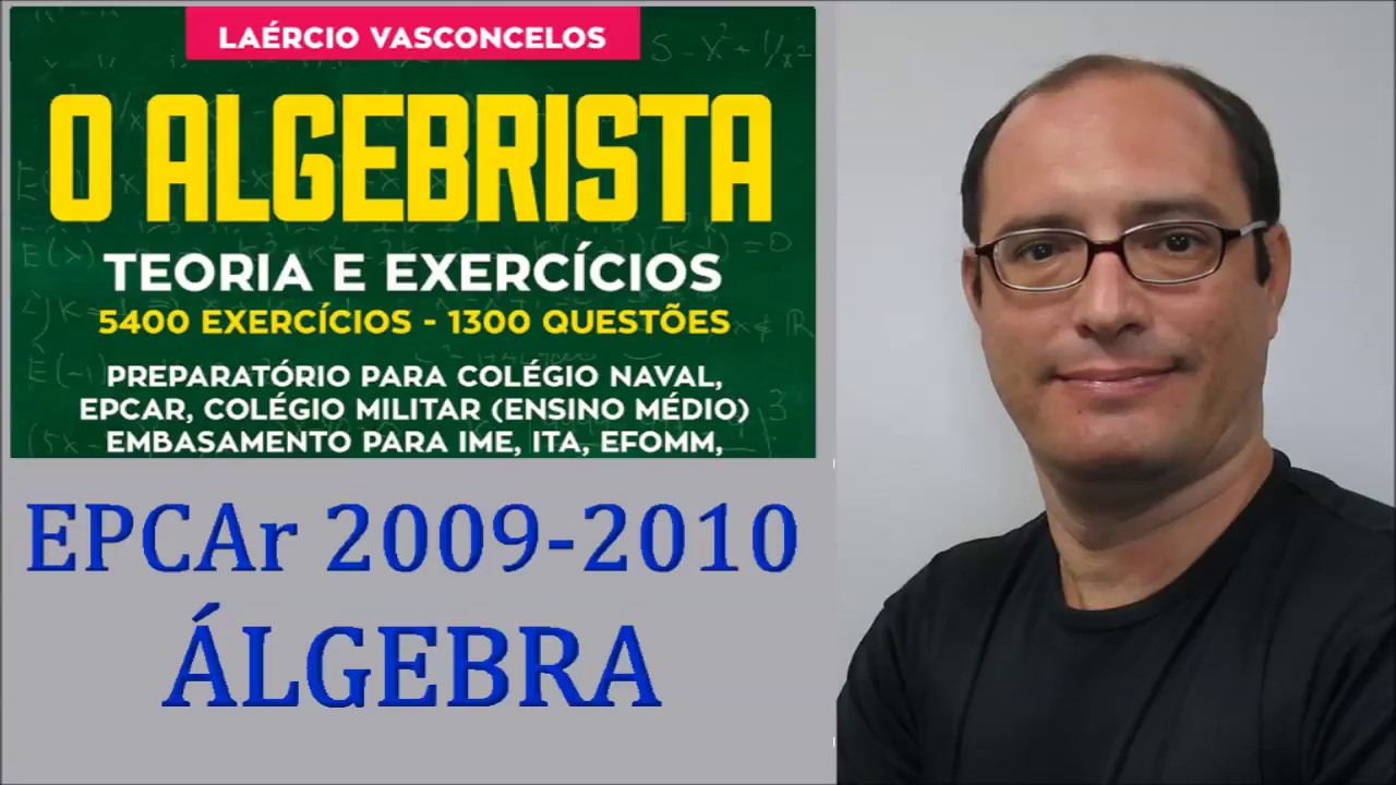 Prova Matemática EPCAr 2009 2010 Questão 11 - Álgebra
