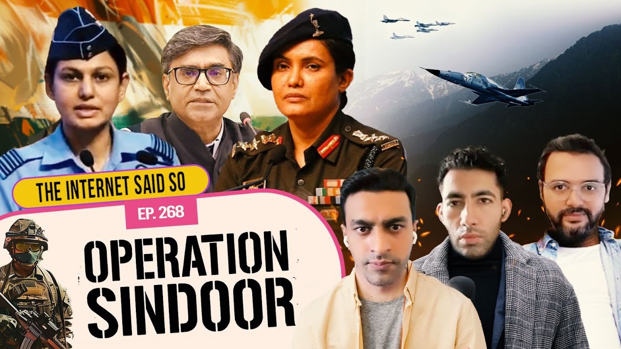 The Internet Said So | EP 268 | Operation Sindoor