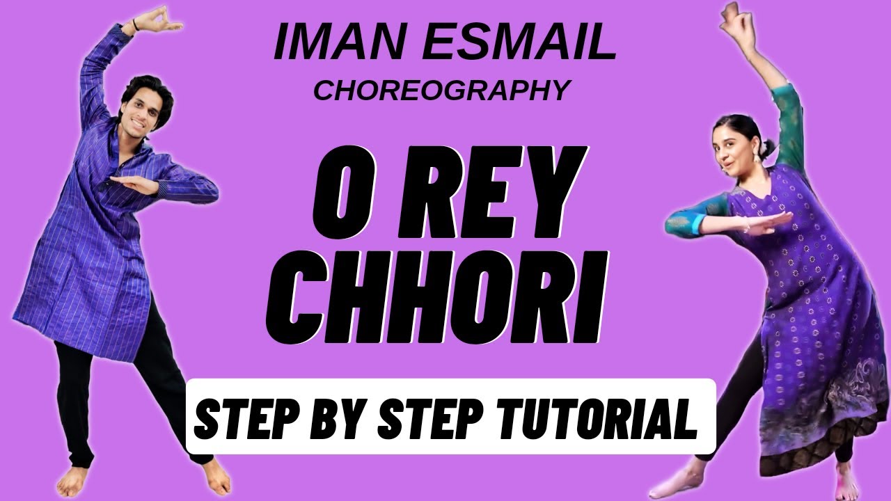 O Rey Chhori Iman Esmail Dance Choreography Tutorial | O Rey Chhori Dance Tutorial