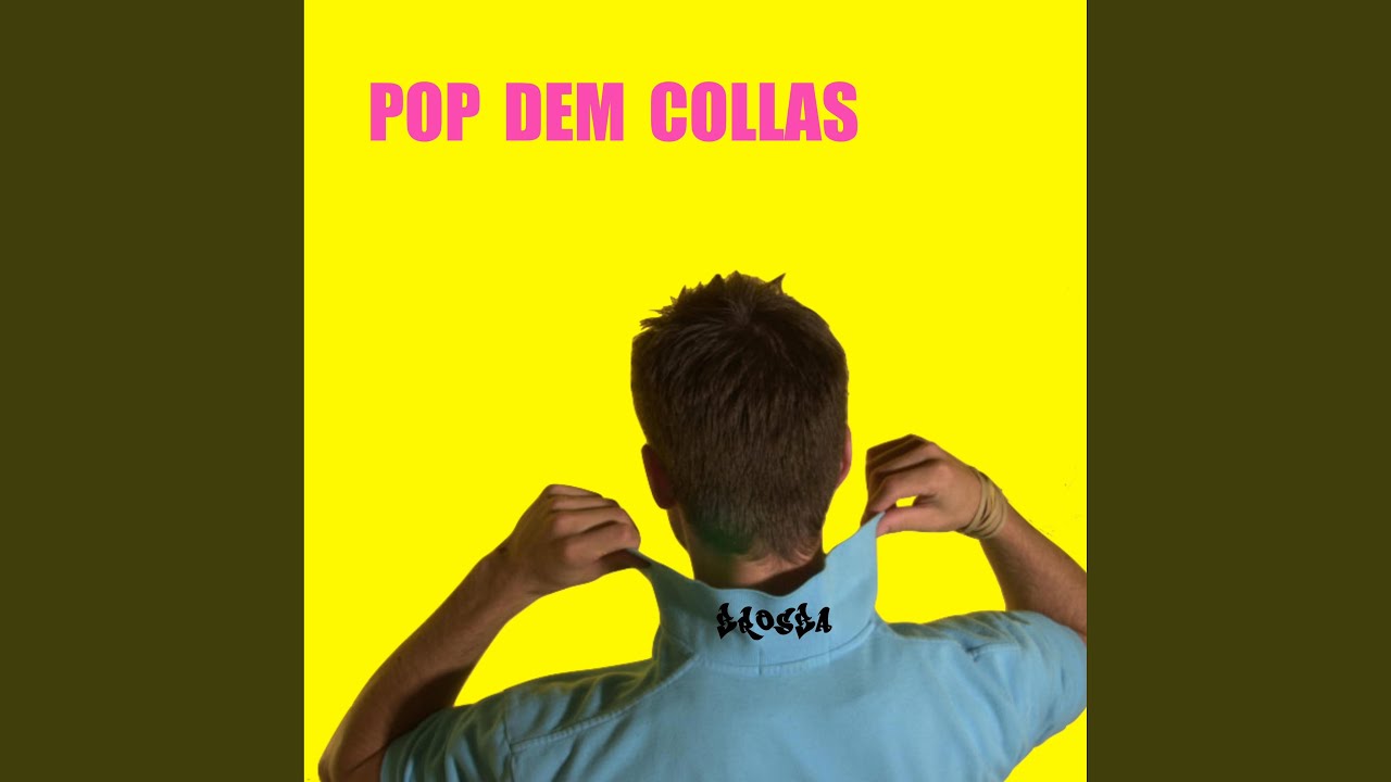 POP DEM COLLAS