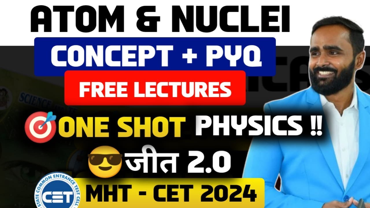 ATOM AND NUCLEI|ONE SHOT|CONCEPT |MHT CET 2024| Physics | Pradeep Giri Sir