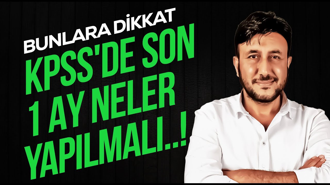 KPSS'DE SON 1 AY NELER YAPILMALI..!!