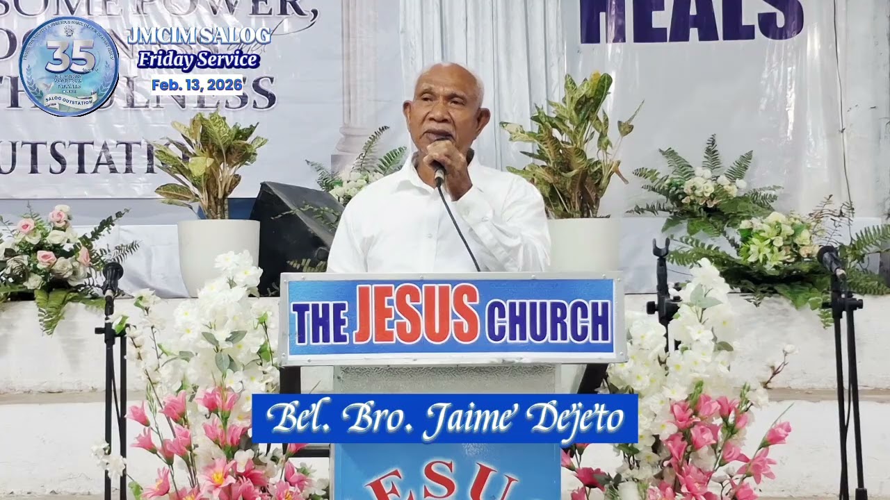 Bel. Bro. Jaime Dejeto | JMCIM Salog | February 13, 2026