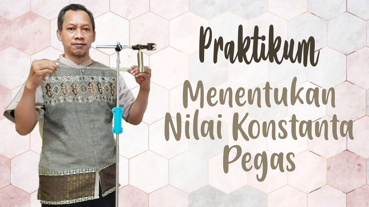 Praktikum Menentukan Nilai Konstanta Pegas | Fisika