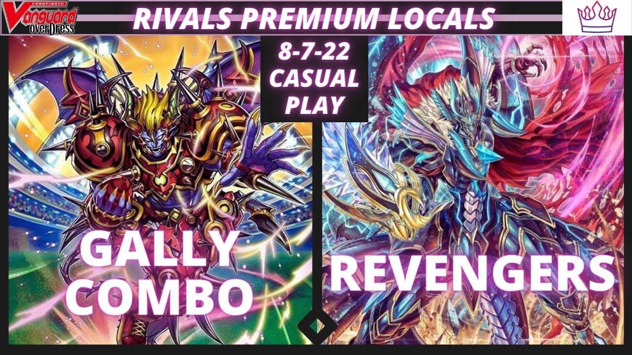 Revengers vs. Gally Combo | Rivals Gaming 8-7-22 | Casuals | Premium | Cardfight!! Vanguard!!
