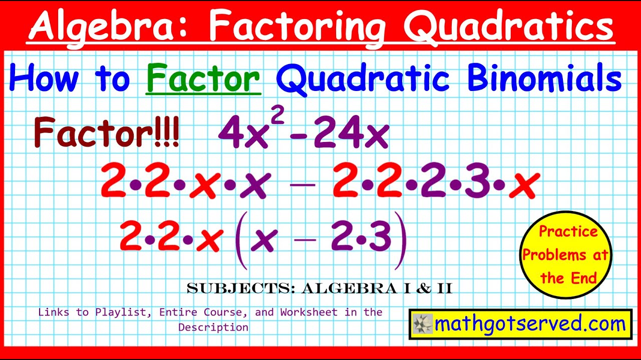 Algebra  1 learn how to factor quadratic binomials Mathgotserved steps explained break down factor g