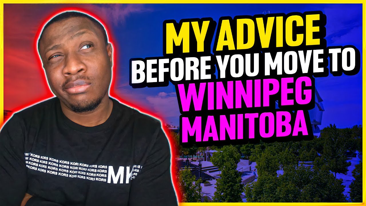 MOVING TO WINNIPEG MANITOBA ADVICE