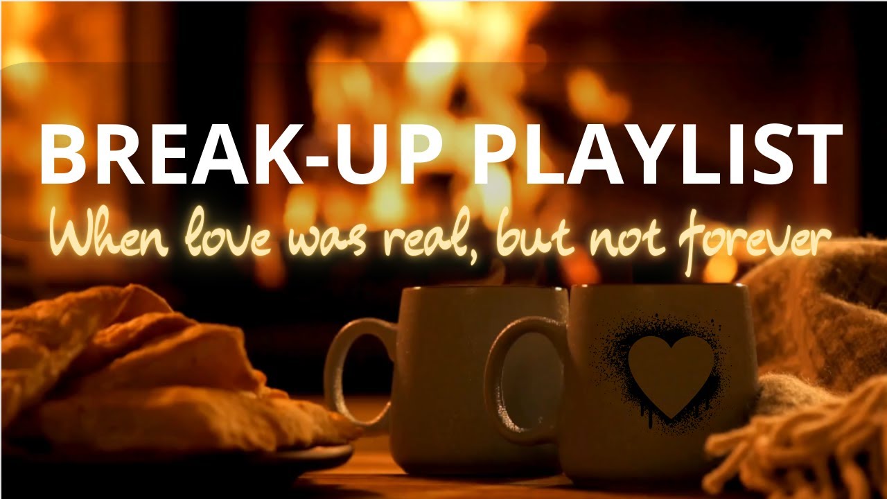 Sad Breakup Playlist &ndash; Soft Heartbreak Songs for a Good Cry