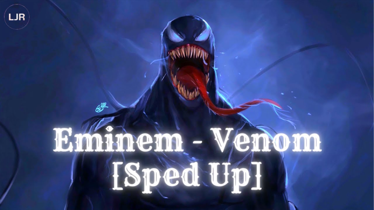 Eminem - Venom [ SPED UP ]