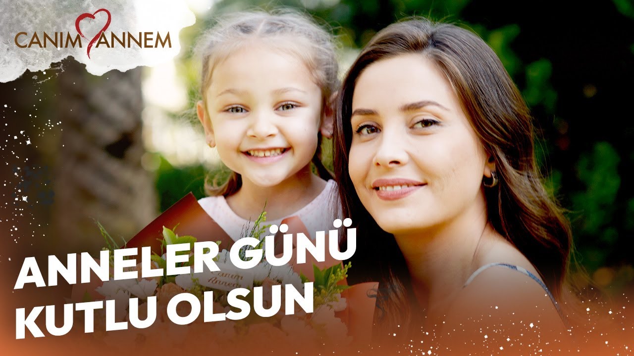 Anneler Gününüz Kutlu Olsun! ❤ | Nazlı ve Zeynep'in Hikayesi | Canım Annem