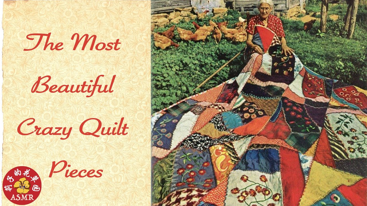 The Most Beautiful Crazy Quilt Pieces 最美丽的疯狂拼布收藏