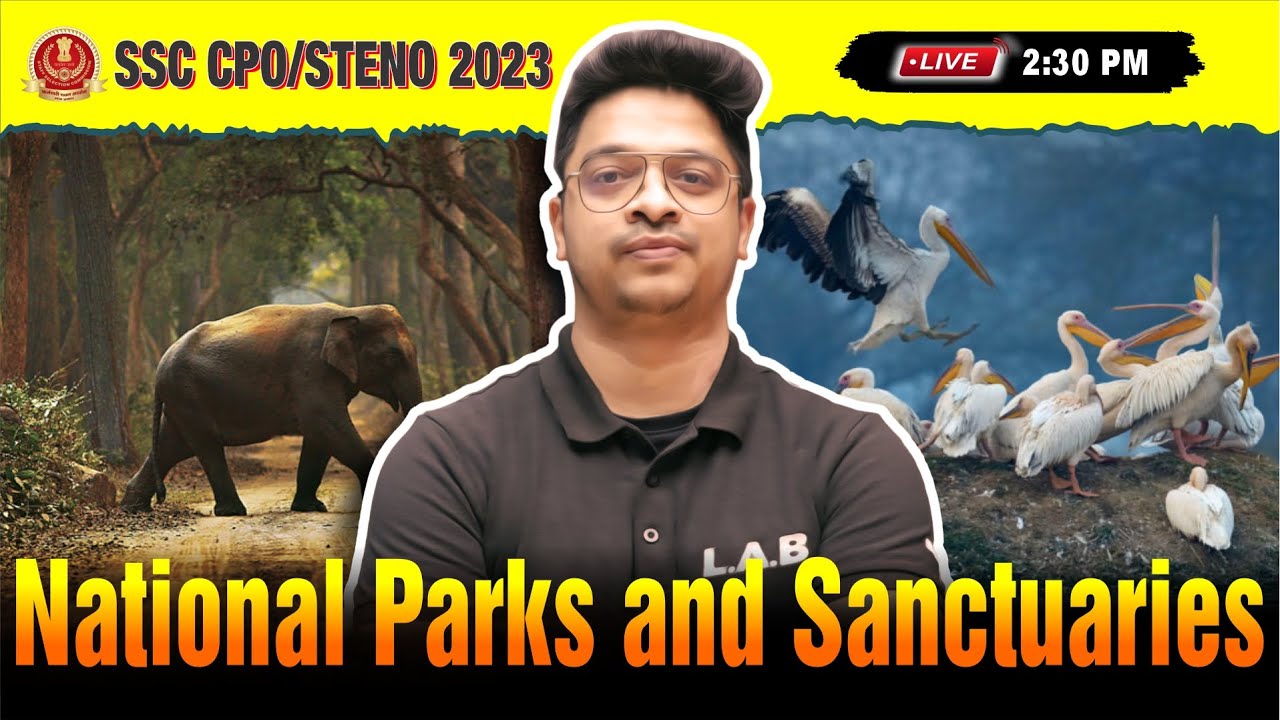 SSC CPO/Steno 2023 | National Parks and Sanctuaries | Static GK By Aman Sir | LAB