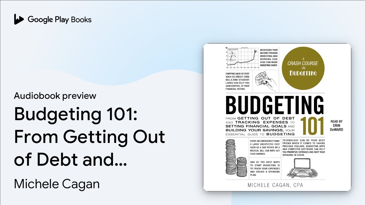 Budgeting 101: From Getting Out of Debt and&hellip; by Michele Cagan &middot; Audiobook preview