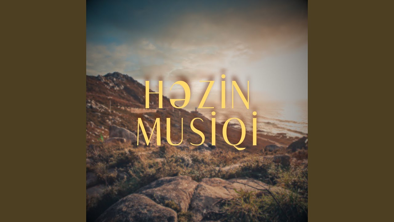Həzin Musiqi (Hər Kəsin Axtardığı Mahnı)
