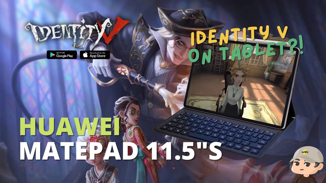 Identity V - Huawei Matepad 11.5