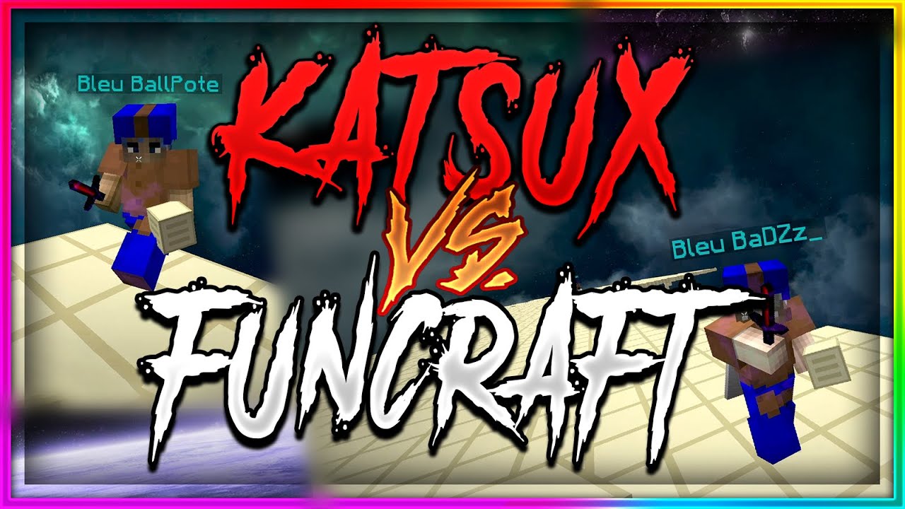 KATSUX VS FUNCRAFT | (Badzz, Ballpote, Extazz, Ledk)