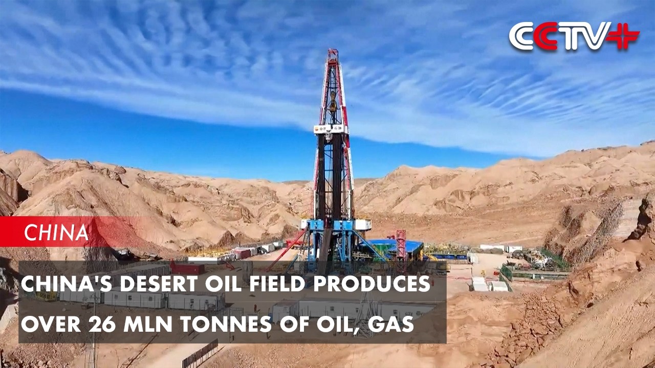 China's Desert Oil Field Produces over 26 Mln Tonnes of Oil, Gas