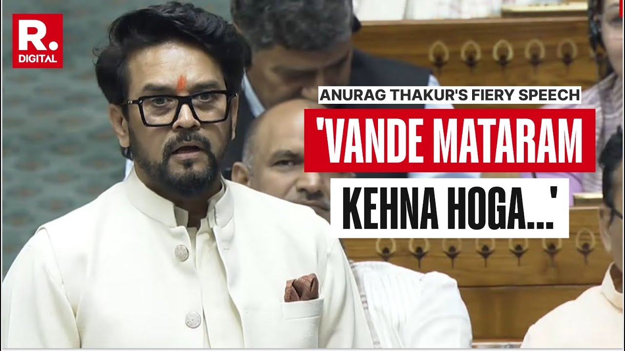 'Vande Mataram Kehna Hoga', Anurag Thakur's Fiery Speech In Parl On The 'National Song'  Debate