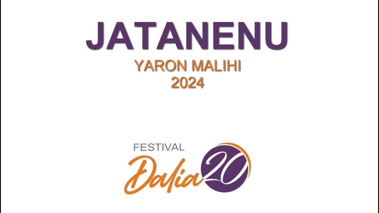 Jatanenu (Rikud y enseñanza) - Yaron Malihi - Festival Dalia 2024