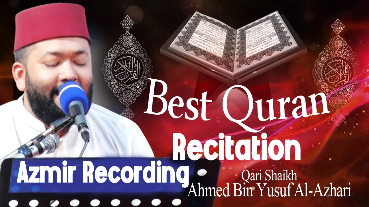 Best Quran Recitation | Qari Shaikh Ahmed Bin yusuf Al Azhari | Quran Telewat | 2019