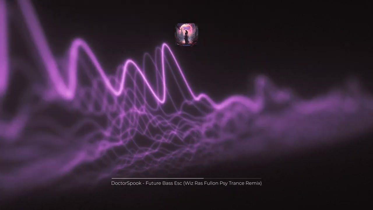 DoctorSpook - Future Bass Esc (Wiz Ras Fullon Psy Trance Remix)
