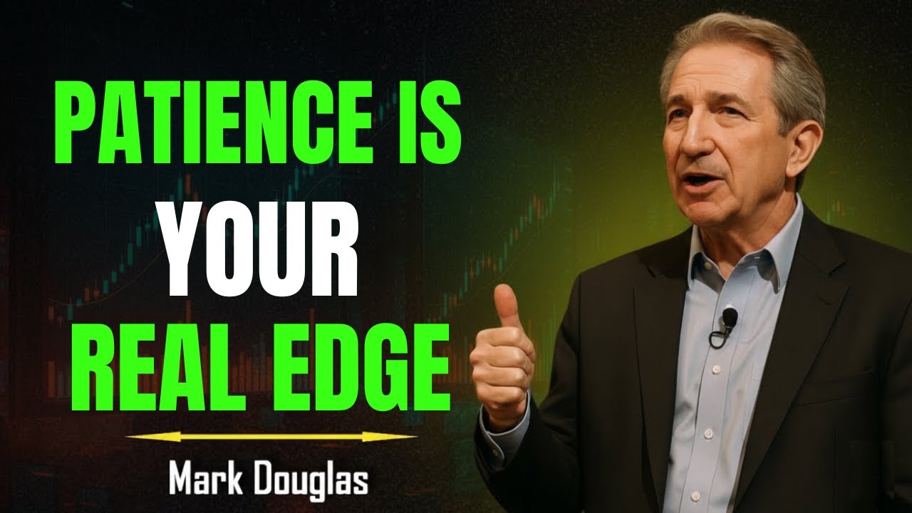 Mark Douglas | Why Trading is a Waiting Game and Patience is Your Real Edge