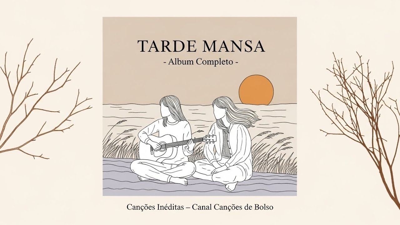 &Aacute;lbum Completo | Can&ccedil;&otilde;es de Bolso (M&uacute;sicas In&eacute;ditas)#musica #mpb #colet&acirc;nea